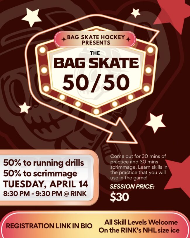 Bag Skate 50/50 - April 14 - 8:30pm